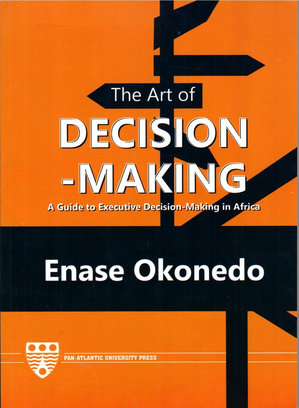 The Art of Decision Making - Pan-Atlantic University Press